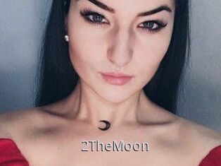 2TheMoon