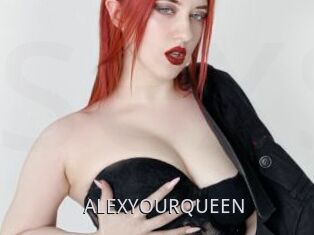 ALEXYOURQUEEN
