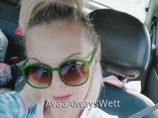 AvaaAlwaysWett