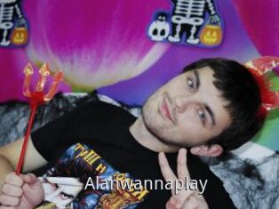 Alanwannaplay