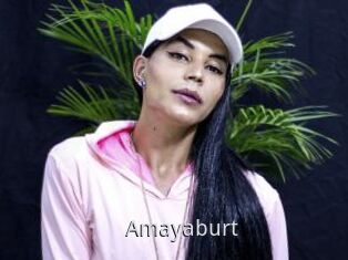 Amayaburt