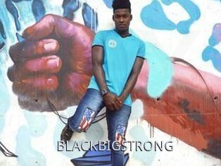 BLACKBIGSTRONG