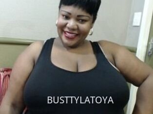 BUSTTYLATOYA