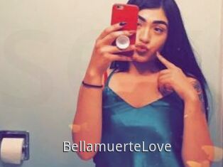 BellamuerteLove
