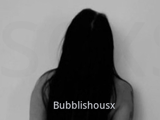 Bubblishousx