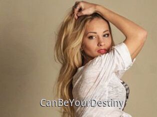 CanBeYourDestiny