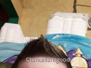 Chancesaregood