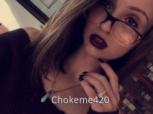 Chokeme420