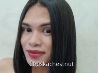 Cheskachestnut
