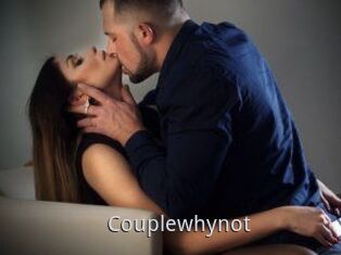 Couplewhynot