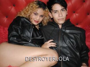 DESTROYERLOLA