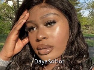 DayaSoHot