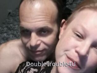 DoubleTrouble4U