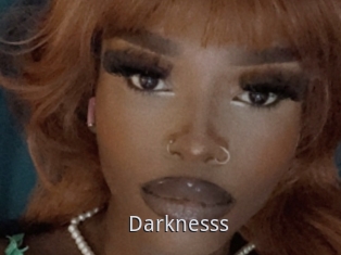 Darknesss