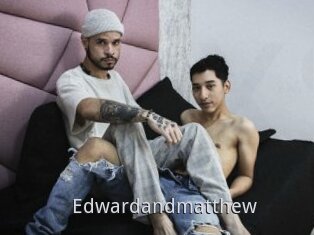 Edwardandmatthew