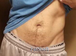 FatShaft
