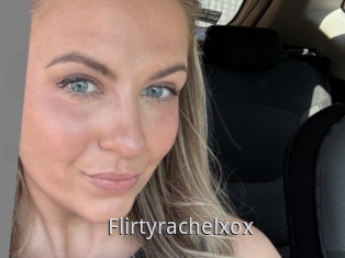 Flirtyrachelxox