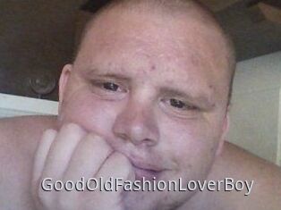 GoodOldFashionLoverBoy