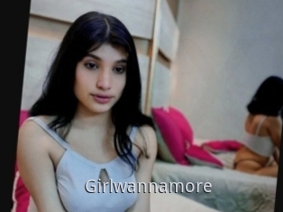 Girlwannamore
