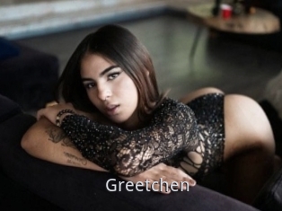 Greetchen