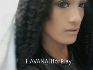 HAVANAHforPlay