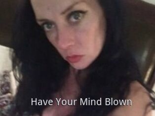Have_Your_Mind_Blown