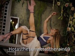 Hotasthesunwetastherain69