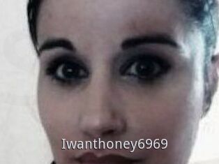 Iwanthoney6969