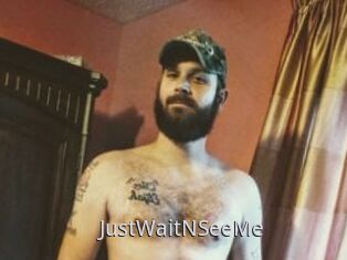 JustWaitNSeeMe