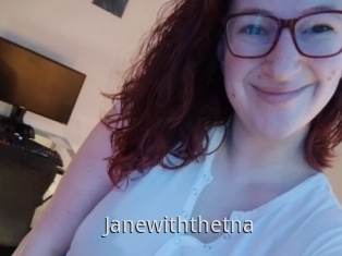 Janewiththetna