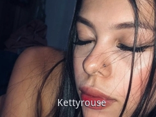 Kettyrouse