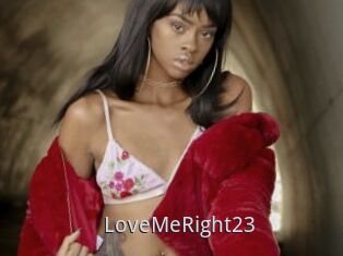 LoveMeRight23