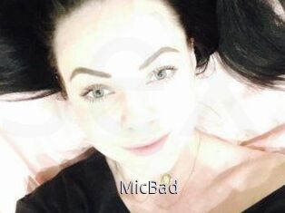 MicBad