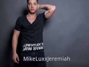MikeLuxxJeremiah
