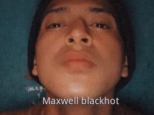 Maxwell_blackhot