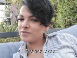 Mayaaarosee