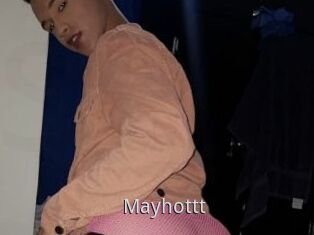 Mayhottt