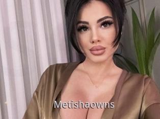 Metishaowns