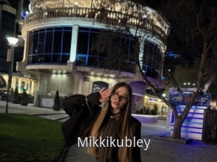 Mikkikubley