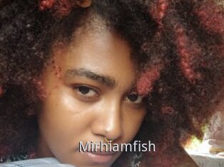 Mirhiamfish