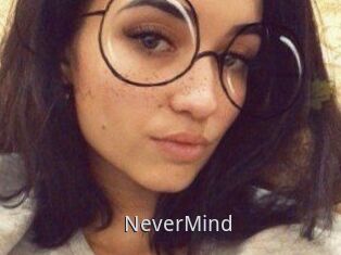 NeverMind