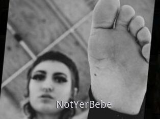 NotYerBebe
