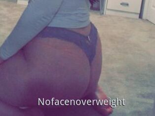 Nofacenoverweight