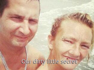 Our_dirty_little_secret