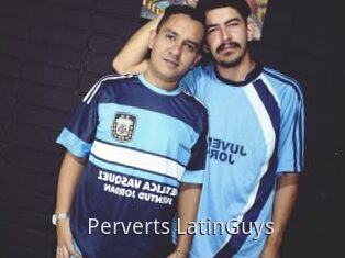 Perverts_LatinGuys