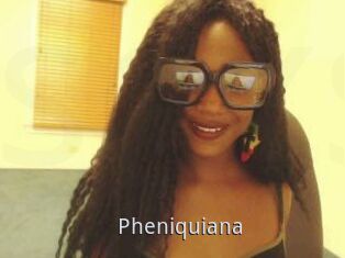 Pheniquiana