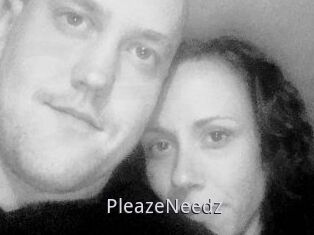 PleazeNeedz