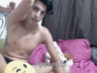 Pipehotxxx