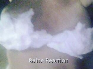 Raine_Reaction