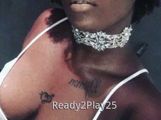 Ready2Play25